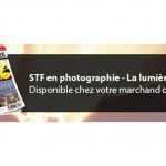 STF en photographie – La lumière