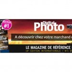 Digital Photo, le magazine de référence pour les photographes en Europe arrive enfin en France !