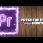 TUTO // Formez-vous au montage vidéo sur Premiere Pro